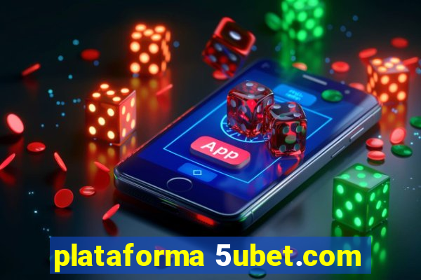 plataforma 5ubet.com